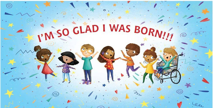 I'm So Glad You Were Born : Celebrating Who You Are Book